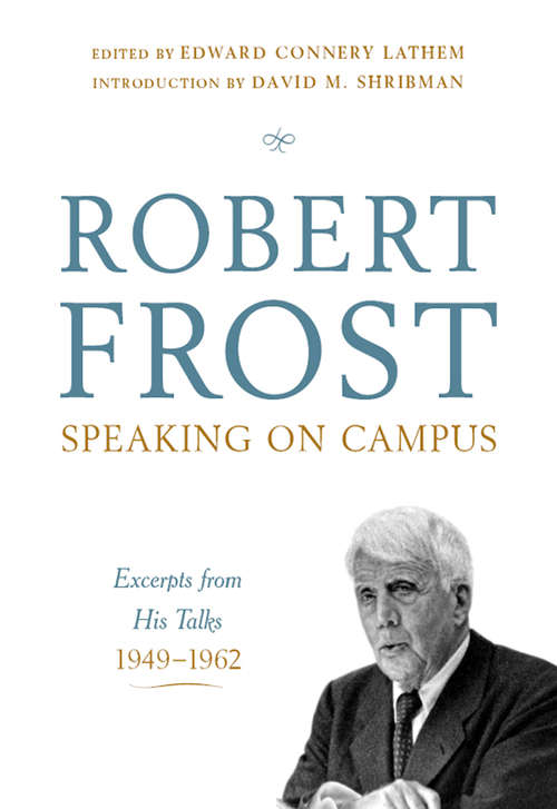 Robert Frost: Excerpts from His Talks, 1949-1962