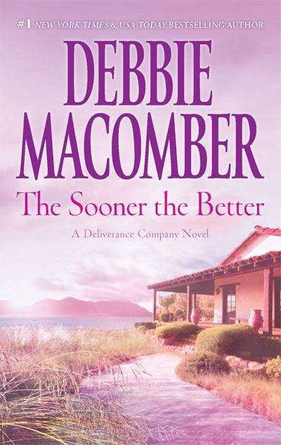 Book cover of The Sooner, the Better (Deliverance Company #3)
