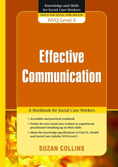 Book cover of Effective Communication: A Workbook for Social Care Workers
