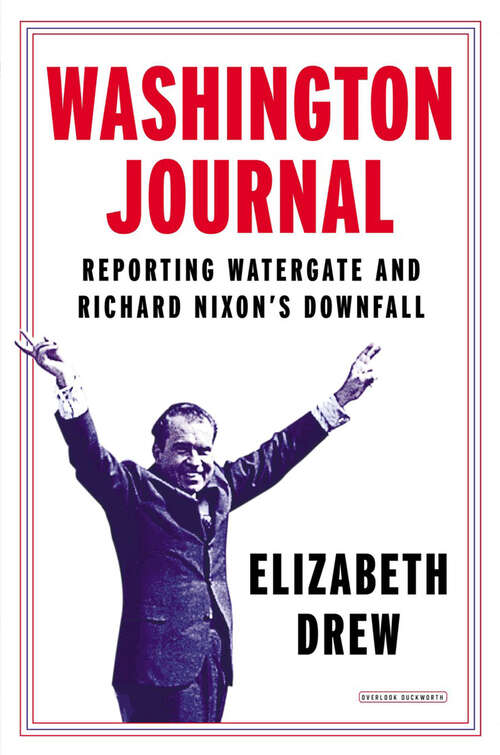 Book cover of Washington Journal: Reporting Watergate and Richard Nixon's Downfall
