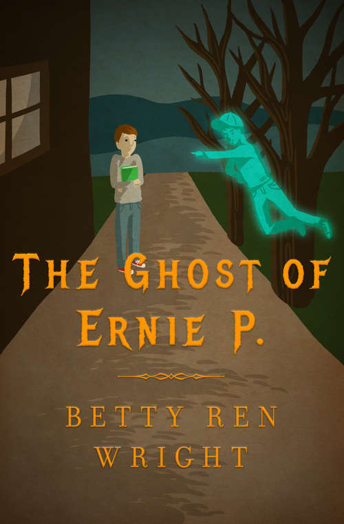 Book cover of The Ghost of Ernie P. (Digital Original)