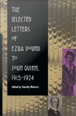 Book cover of The Selected Letters of Ezra Pound to John Quinn 1915-1924