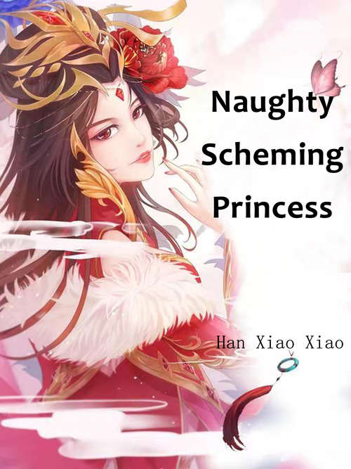 Naughty Scheming Princess: Volume 5 (Volume 5 #5)