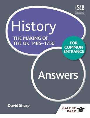 History for Common Entrance: The Making of the UK 1485-1750 Answers