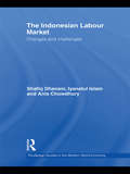The Indonesian Labour Market: Changes and challenges (Routledge Studies in the Modern World Economy)