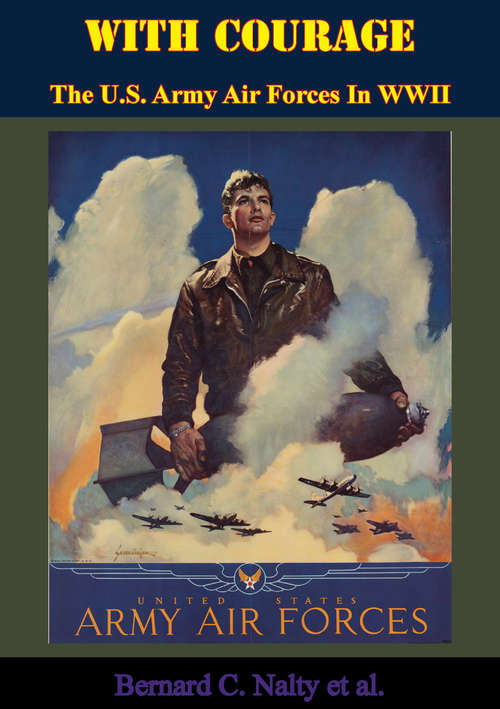 Book cover of With Courage: The U.S. Army Air Forces In WWII