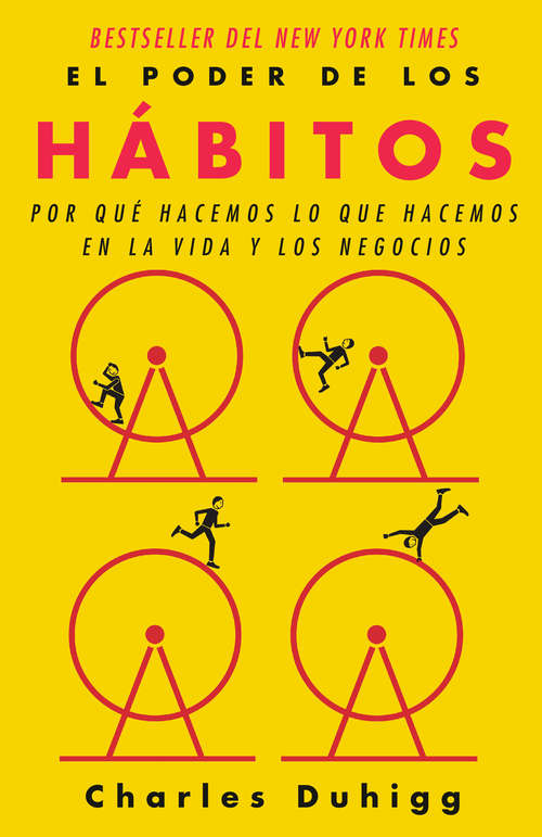 Book cover of El poder de los hábitos: Por qué hacemos lo que hacemos en la vida y los negocios