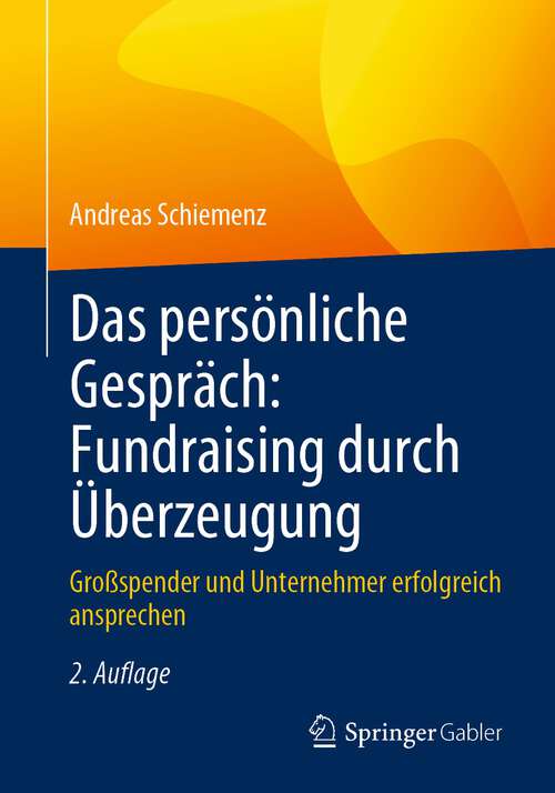 Book cover of Das persönliche Gespräch: Großspender und Unternehmer erfolgreich ansprechen (2. Aufl. 2024)