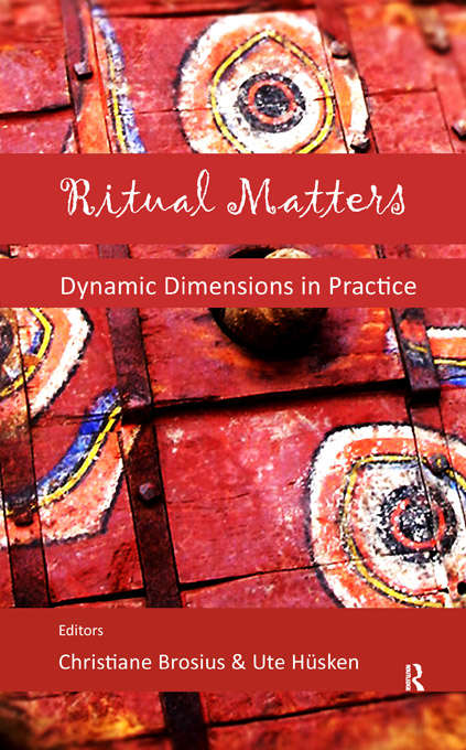 Ritual Matters: Dynamic Dimensions in Practice