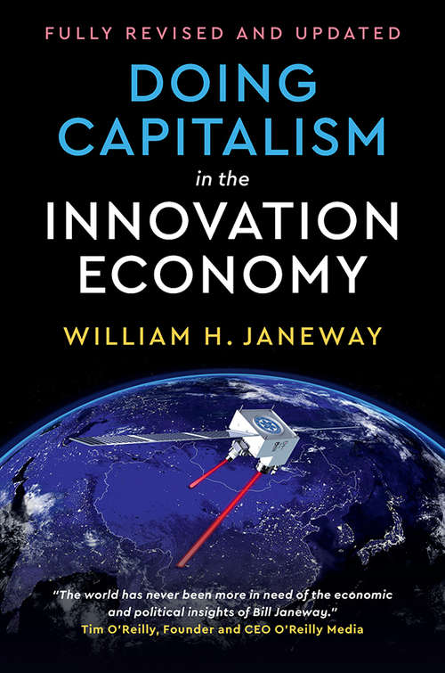 Book cover of Doing Capitalism in the Innovation Economy: Reconfiguring the Three-Player Game between Markets, Speculators and the State