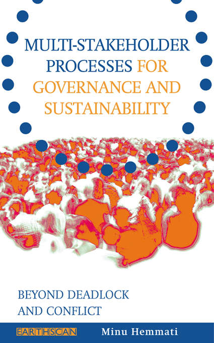 Book cover of Multi-stakeholder Processes for Governance and Sustainability: Beyond Deadlock and Conflict
