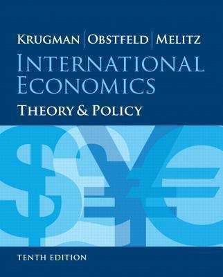 International Economics: Theory And Policy (Tenth Edition)