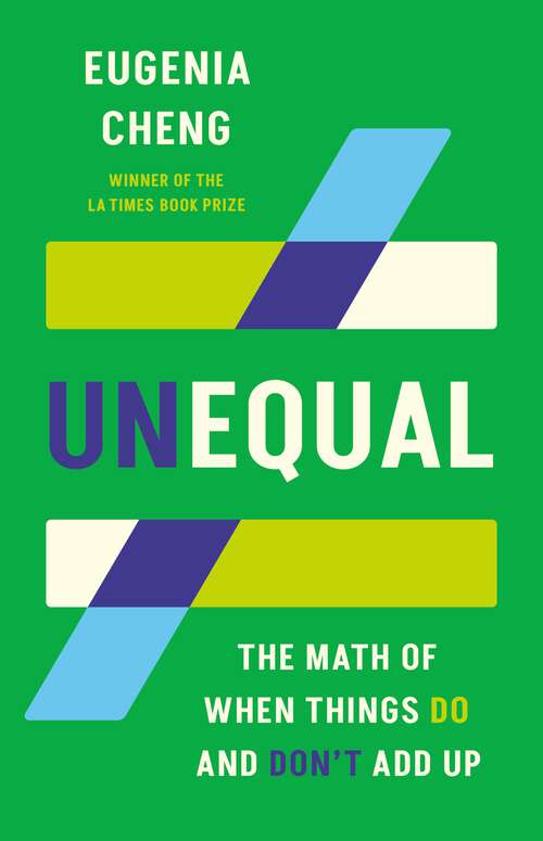 Book cover of Unequal: The Math of When Things Do and Don't Add Up