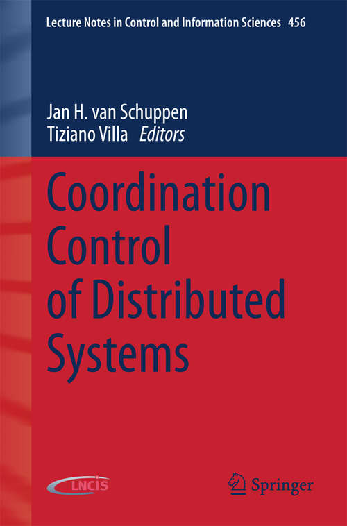 Coordination Control of Distributed Systems (Lecture Notes in Control and Information Sciences #456)