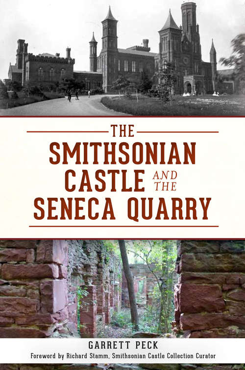 Smithsonian Castle and The Seneca Quarry, The