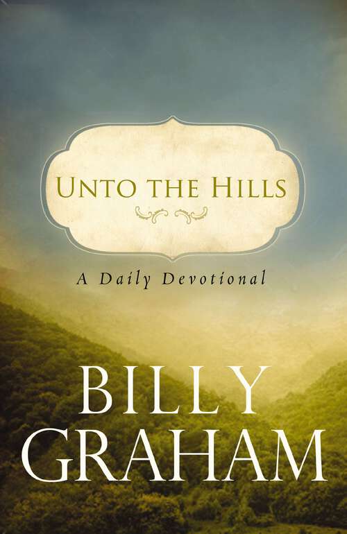 Book cover of Unto the Hills: A Daily Devotional