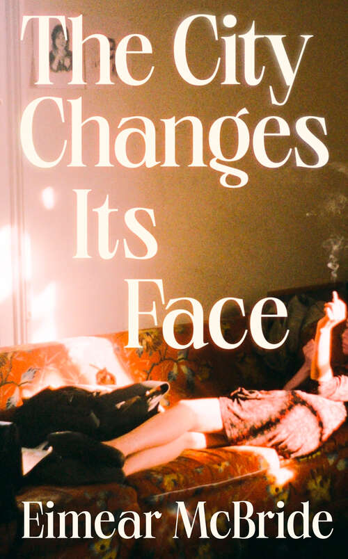 Book cover of The City Changes Its Face: A Novel
