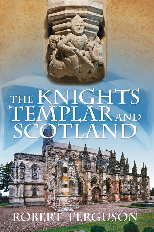 Book cover of The Knights Templar and Scotland