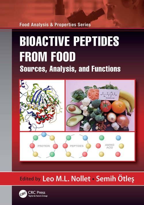 Bioactive Peptides from Food: Sources, Analysis, and Functions (Food Analysis & Properties)