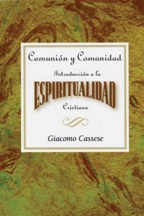 Book cover of Comunion y Comunidad Una Introduccion a la Espiritualidad Cristiana AETH