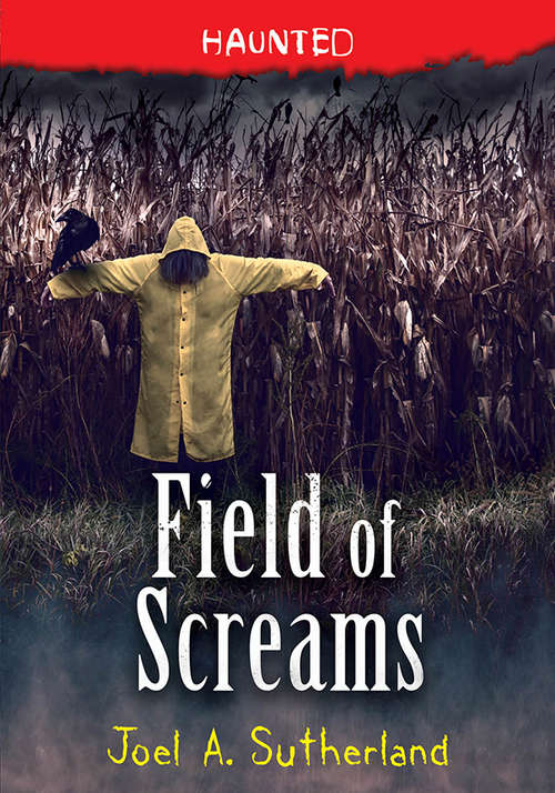 Book cover of Field of Screams (Haunted #1)