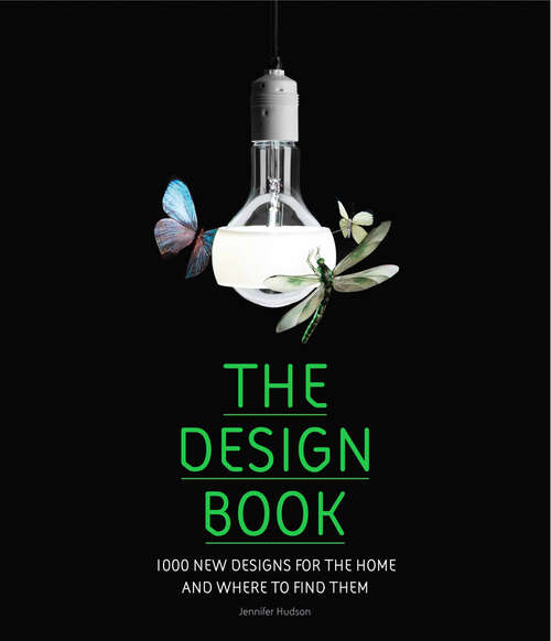 Book cover of The Design Book: 1000 New Designs For The Home And Where To Find Them