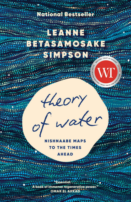 Book cover of Theory of Water: Nishnaabe Maps to the Times Ahead