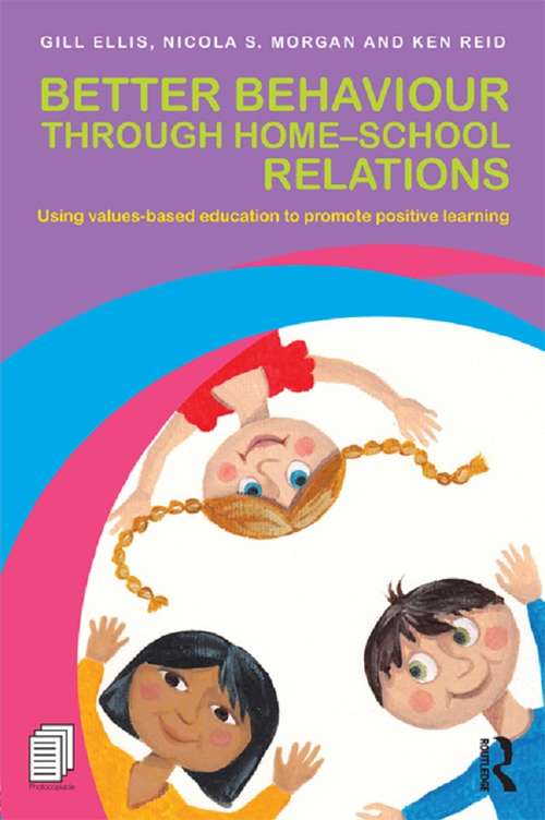 Better Behaviour through Home-School Relations: Using values-based education to promote positive learning