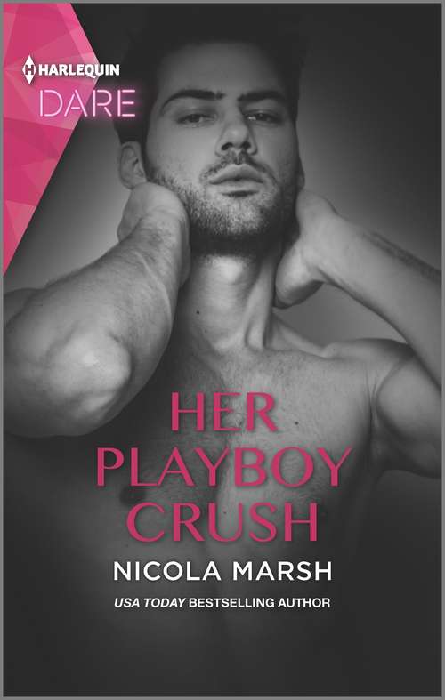 Book cover of Her Playboy Crush: The Fiancé / Her Playboy Crush (Original) (Dare Ser.)