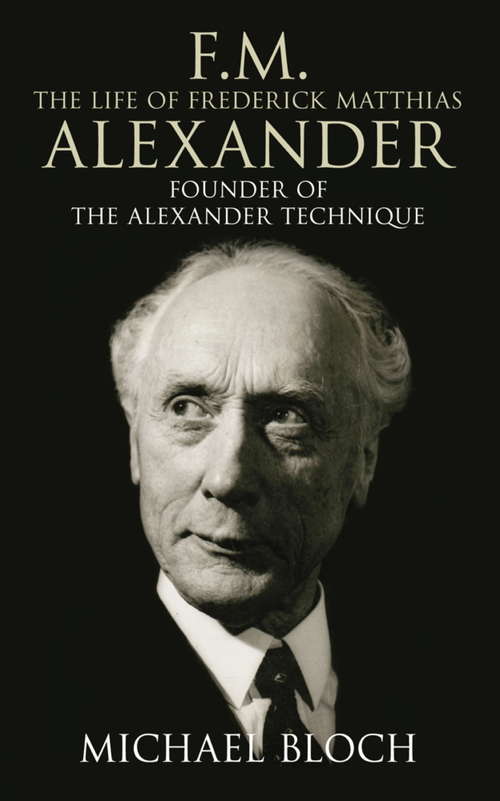 F.M.: Founder of the Alexander Technique