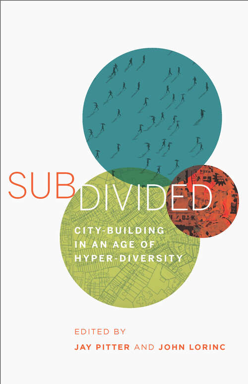 Book cover of Subdivided: City-Building in an Age of Hyper-Diversity