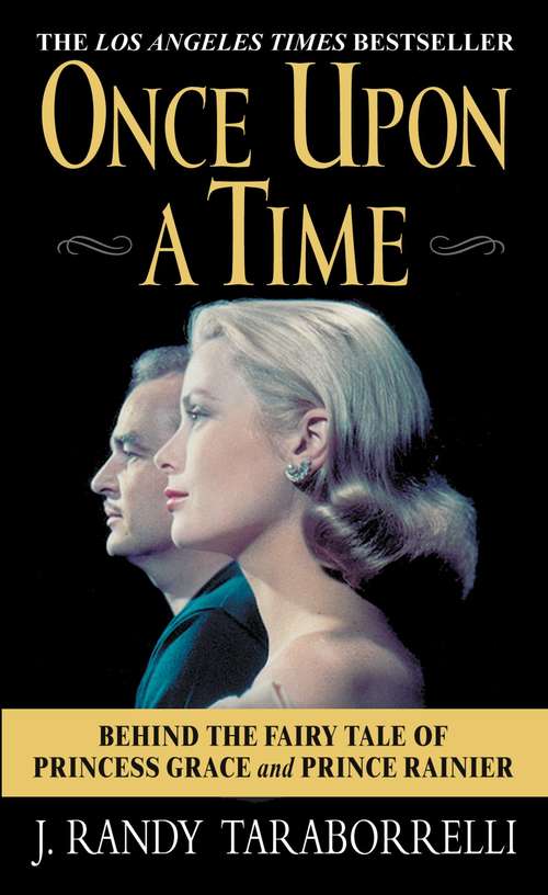 Book cover of Once Upon a Time: Behind the Fairy Tale of Princess Grace and Prince Rainier
