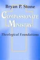Book cover of Compassionate Ministry: Theological Foundations