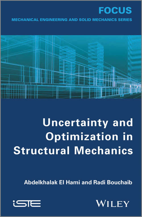 Uncertainty and Optimization in Structural Mechanics (Focus Ser.)