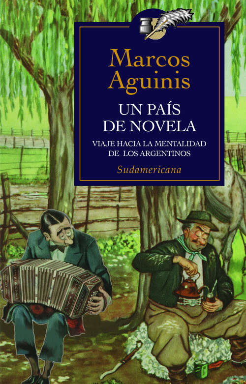 Book cover of Un país de novela: Viaje hacia la mentalidad de los argentinos