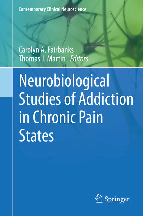 Book cover of Neurobiological Studies of Addiction in Chronic Pain States