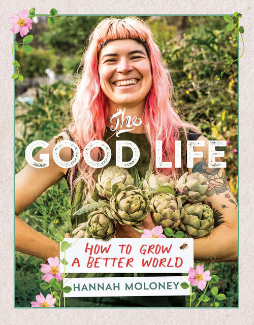 Book cover of Good Life: How To Grow A Better World