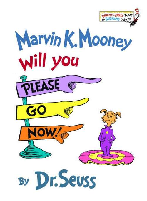 Book cover of Marvin K. Mooney Will You Please Go Now!