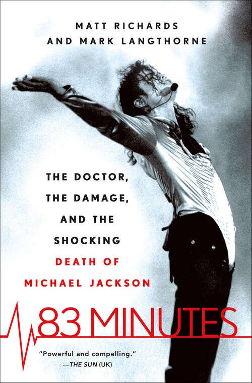 Book cover of 83 Minutes: The Doctor, the Damage, and the Shocking Death of Michael Jackson
