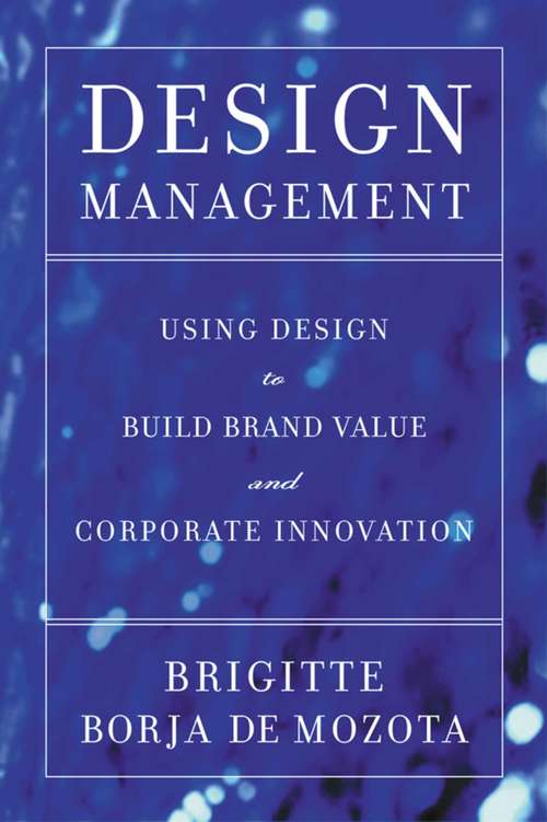 Book cover of Design Management: Using Design to Build Brand Value and Corporate Innovation