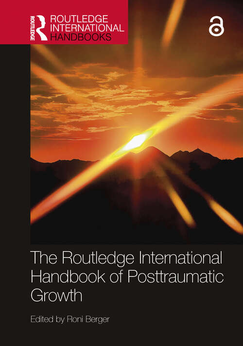 Book cover of The Routledge International Handbook of Posttraumatic Growth (Routledge International Handbooks)
