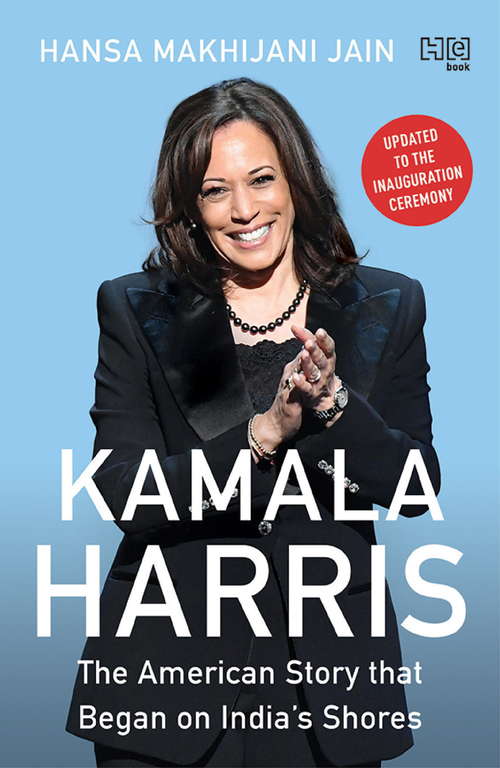 Kamala Harris: The American Story that Began on India’s Shores