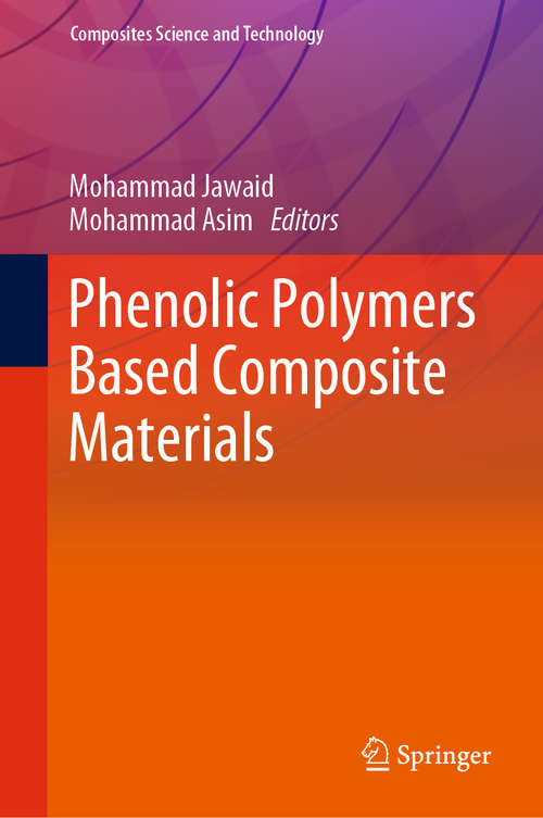 Phenolic Polymers Based Composite Materials (Composites Science and Technology)