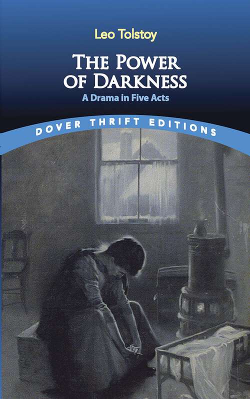 Book cover of The Power of Darkness: A Drama in Five Acts (Dover Thrift Editions)