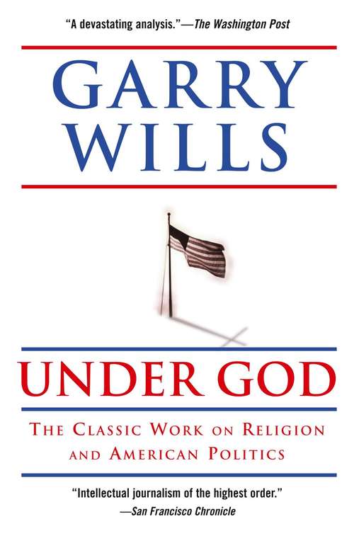 Book cover of Under God: Religion and American Politics