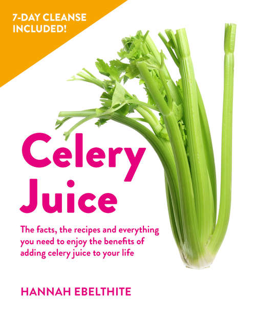 Book cover of 10-day Celery Juice Cleanse: The fresh start plan to supercharge your health