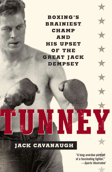 Book cover of Tunney: Boxing's Brainiest Champ and His Upset of the Great Jack Dempsey