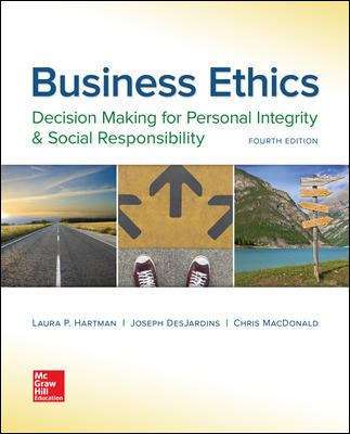 Business Ethics: Decision Making for Personal Integrity and Social Responsibility (Fourth Edition)