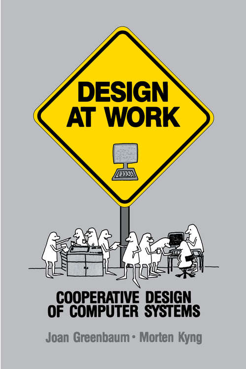 Book cover of Design at Work: Cooperative Design of Computer Systems