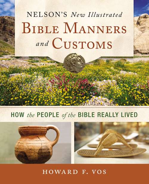 Book cover of Nelson's New Illustrated Bible Manners and Customs